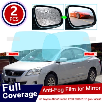 za Toyota Allion Premio T260 260 2008~2015 pre-Facelif Avto Rearview Mirror Zaščitno folijo Nepremočljiva Anti Meglo Avto Nalepke 2012