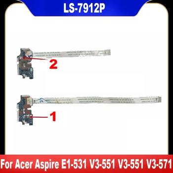 LS-7912P Original Za Acer Aspire E1-531 V3-551 V3-551 V3-571 Nv56r Ne56r Stikalo za Vklop Odbor Z Kabel Visoke Kakovosti